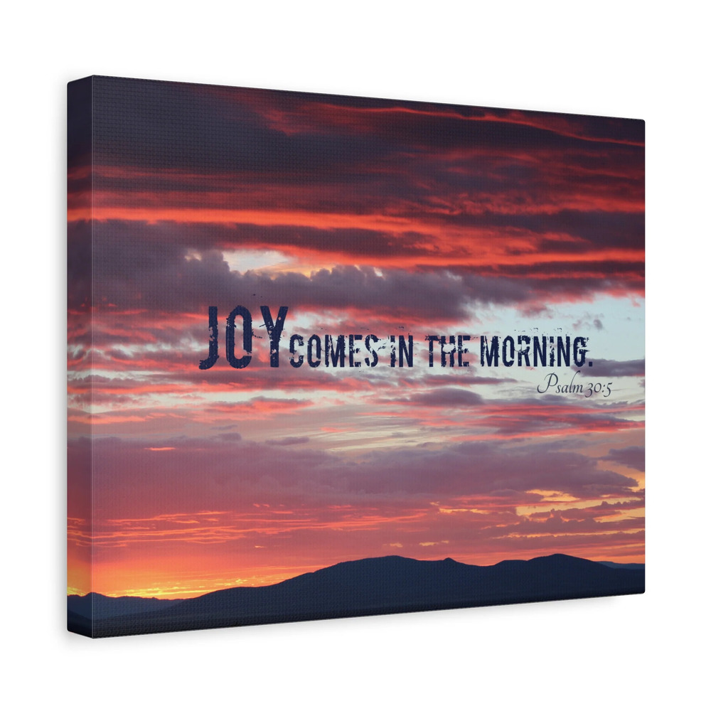 Scripture Canvas Comes In The Morning Psalm 30:5 Christian Wall Art Bible Verse